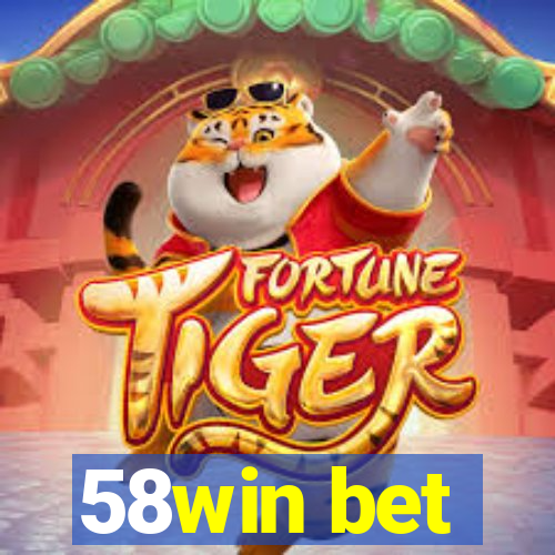 58win bet